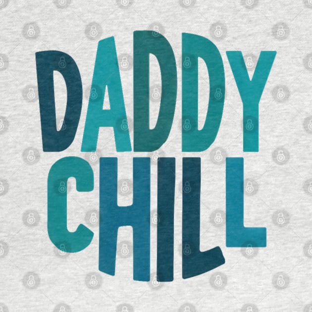 Daddy Chill by Curious Craze